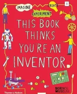 This Book Thinks Youre an Inventor - Jon Milton, Harriet Russell