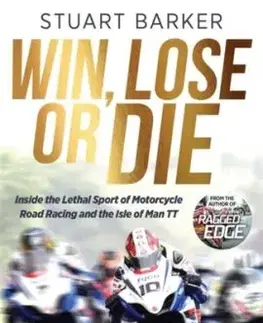 Win, Lose or Die - Stuart Barker