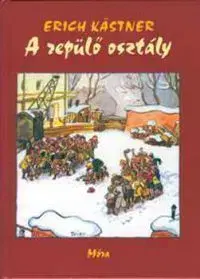 A repülő osztály - Erich Kästner