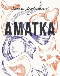 Amatka - Tidbeck Karin, Lukáš Novák