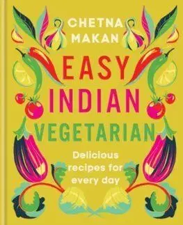 Easy Indian Vegetarian - Chetna Makan