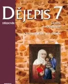 Dějepis 7 s komentářem pro učitele - Petr Odehnal