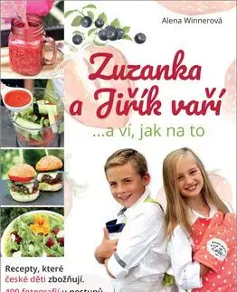 Zuzanka a Jiřík vaří ...a ví, jak na to - Alena Winnerová