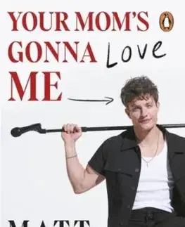 Your Mom’s Gonna Love Me - Matt Rife