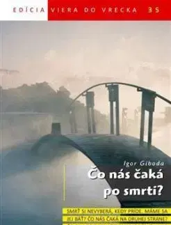 Čo nás čaká po smrti? - Igor Giboda