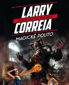 Magické pouto (Grimnoirské kroniky 2) - Larry Correia