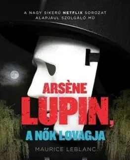 Arsene Lupin a nők lovagja - Maurice Leblanc