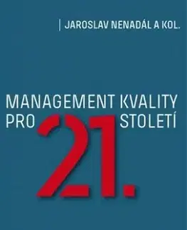 Management kvality pro 21. století - Jaroslav Nenadál