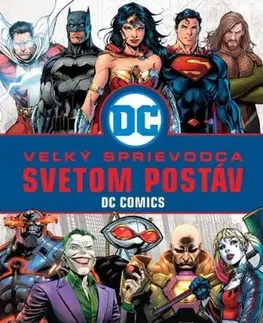 Veľký sprievodca svetom postáv DC Comics - Melanie Scott