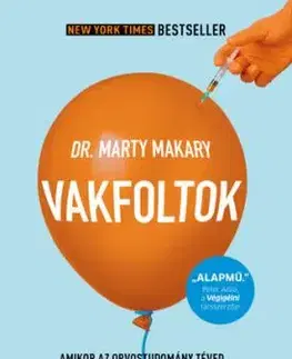Vakfoltok - Marty Makary