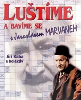 Luštíme a bav.se s J.Marvanem - Jiří Raba