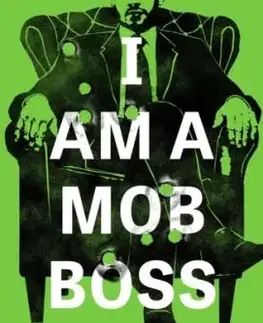 I Am A Mob Boss - Anonymous