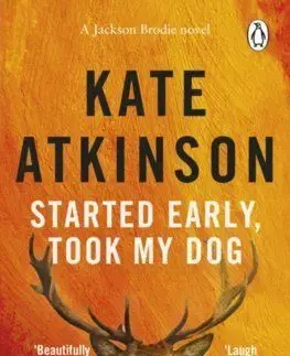 Started Early, Took My Dog - Kate Atkinsonová