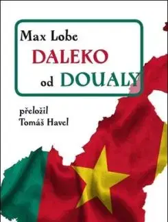 Daleko od Doualy - Max Lobe, Havel Tomáš