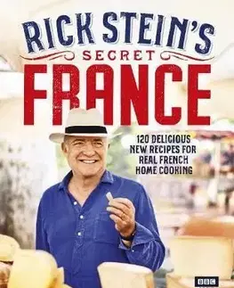 Rick Stein's Secret France - Rick Stein