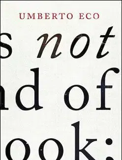 This is Not the End of the Book - Umberto Eco