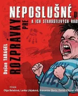 Rozprávky pre neposlušné deti a ich starostlivých rodičov - audiokniha - Dušan Taragel