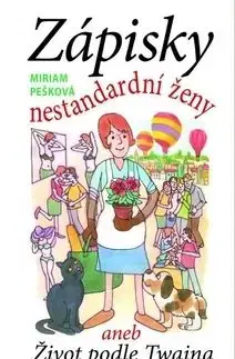 Zápisky nestandardní ženy - Miriam Pešková