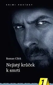 Nejistý krůček k smrti - Roman Cílek