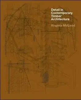 Detail in Contemporary Timber Architecture - Virginia McLeod