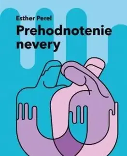 Prehodnotenie nevery - Esther Perelová