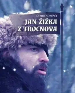 Jan Žižka z Trocnova - Otomar Dvořák
