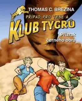 Klub Tygrů - Přízrak černého obra - Thomas Brezina, Dagmar Steidlová