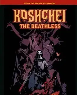 Koshchei the Deathless Omnibus - Mike Mignola