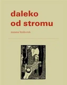Daleko od stromu - Zuzana Brabcová