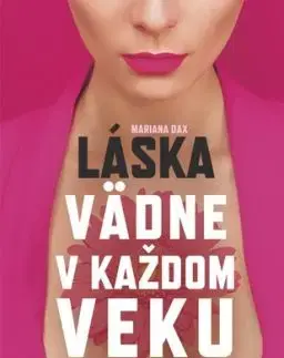 Láska vädne v každom veku - Mariana Daxner