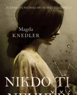 Nikdo ti neuvěří - Magda Knedler