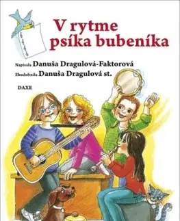 V rytme psíka bubeníka - Danuša Dragulová-Faktorová