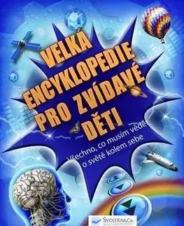 Velká encyklopedie pro zvídavé děti - Mike Goldsmith