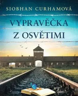 Vypravěčka z Osvětimi - Curham Siobhan