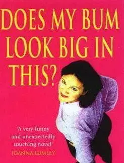 Does My Bum Look Big in This?