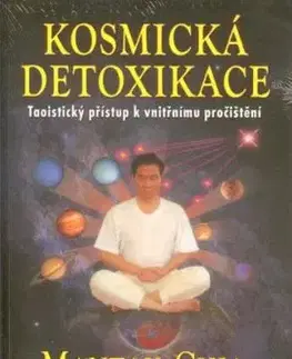Kosmická detoxikace - Chia Mantak