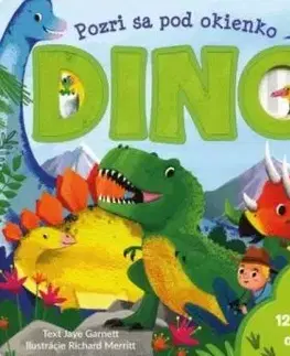 Pozri sa pod okienko DINO