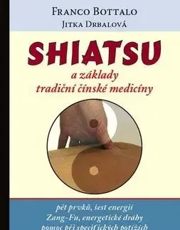 Shiatsu a základy tradiční čínské medicíny - Franco Bottalo