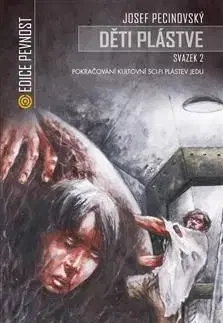 Děti plástve Svazek 2 - Josef Pecinovský