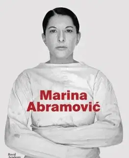 Marina Abramovic - Karen Archey, Adrian Heathfield, Svetlana Racanovic, Andrea Tarsia, Devin Zuber