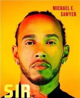 Sir Lewis - The Definitive Biography - Michael E. Sawyer