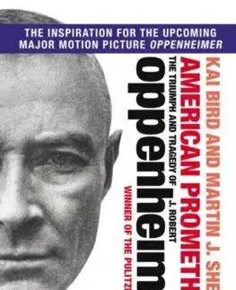 American Prometheus : The Triumph and Tragedy of J. Robert Oppenheimer - Kai Bird, Martin J. Sherwin