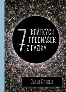 Sedm krátkých přednášek z fyziky - Carlo Rovelli