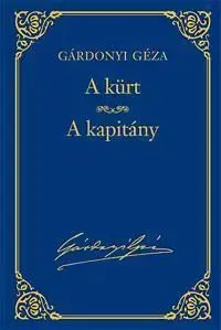 A kürt / A kapitány - Géza Gárdonyi