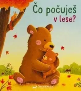 Čo počuješ v lese? Prvé zvuky pre bábätko - Sarah Dietz