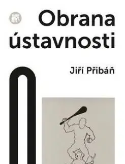Obrana ústavnosti - Jiří Přibáň