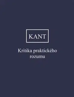 Kritika praktického rozumu - Immanuel Kant