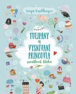Tulipány a vysnívaní princovia - Sonja Kaiblinger