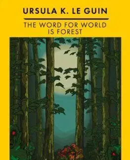 The Word for World is Forest - Ursula K. Le Guin