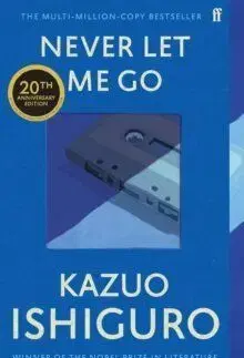 Never Let Me Go - Kazuo Ishiguro